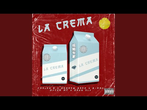 La Crema (feat. B-Ray, Andrew Baez, Dycer MC, Drko Sly & Mania Verbal)