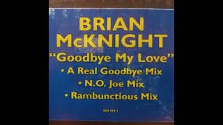 Brian McKnight - Goodbye My Love (A Real Goodbye Mix)