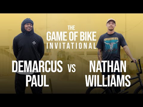 NATHAN WILLIAMS VS. DEMARCUS PAUL - THE GAME OF BIKE INVITATIONAL