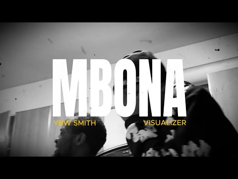 YBW SMITH - MBONA ( VISUALIZER)