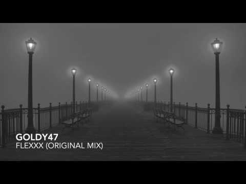 Goldy47 - Flexxx (original mix)