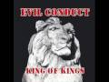 Evil Conduct King of Kings