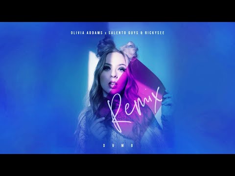 Olivia Addams - Dumb | Salento Guys & Rickysee Remix