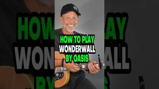 How To Play Wonderwall By Oasis