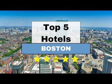 Top 5 Recommended Hotels In BOSTON | Best Hotels In BOSTON