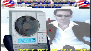 Marc Anthony (Salsero Boricua) "Don't Tell Me It's Love"