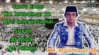 Download lagu 🔴Suara Emas KH. Muammar ZA Qori Internasional, Surah Al Mulk & At Takwir mp3