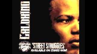 CALDHINO -  STREET STRUGGLES (PROD BY HIGH STAKES RECORDS)