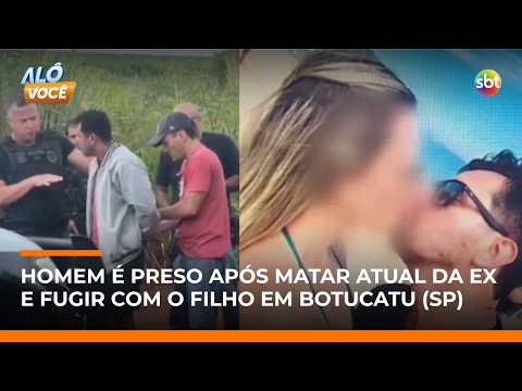 Suspeito de matar namorado da ex e levar filho é preso em Botucatu (SP) | #AloVoce