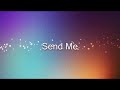 Send me - CFC Liveloud/Ablaze music (lyric video)