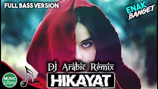 Download lagu DJ Arabic Remix 2021 Hikayat Full Bass Version... mp3