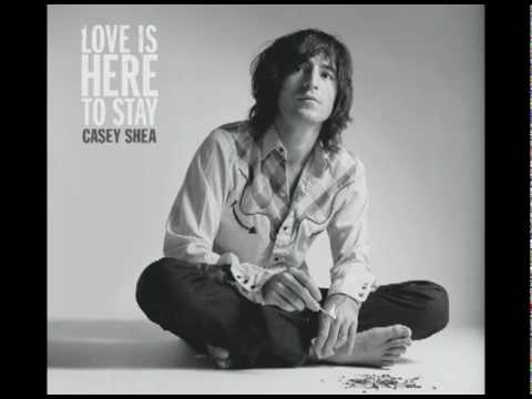 Casey Shea - Good Man