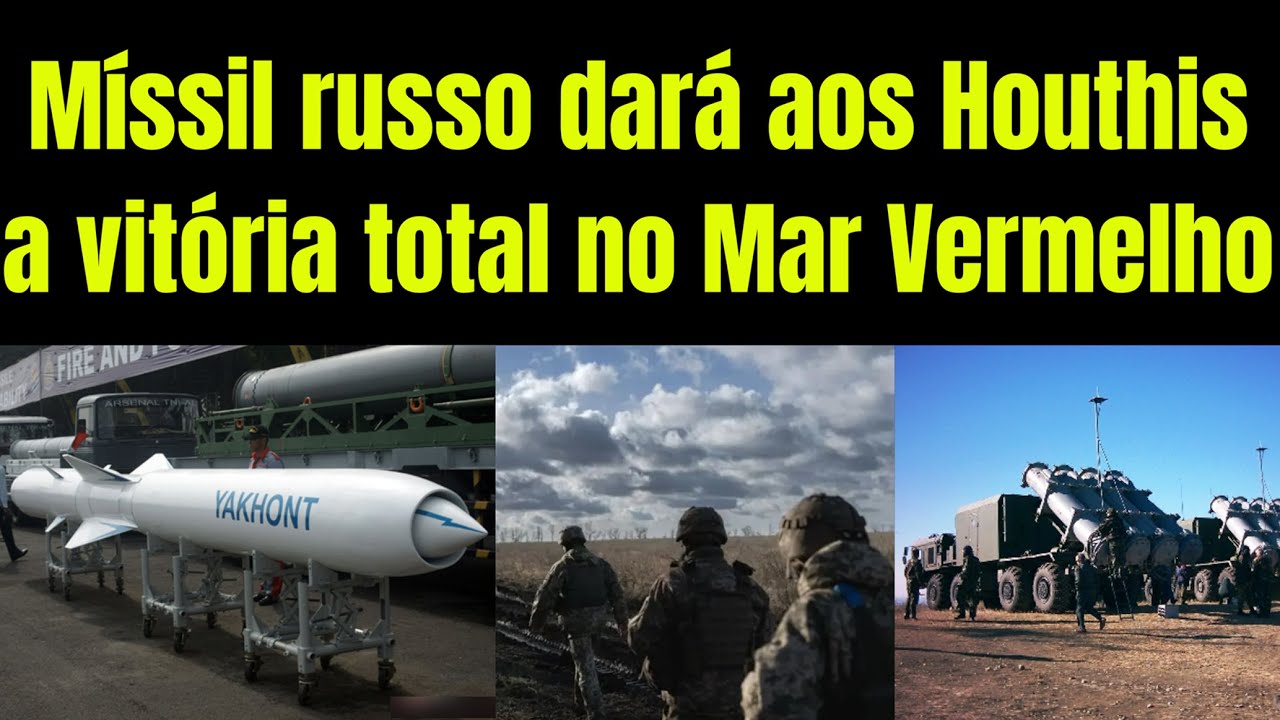 Vingança contra a OTAN: míssil da Rússia dará aos Houthis a vitória total no Mar Vermelho