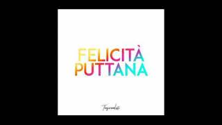 THEGIORNALISTI : FELICITÀ PUTTANA (OFFICIAL SONG)