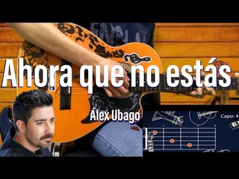 Ahora que no estas - Alex Ubago