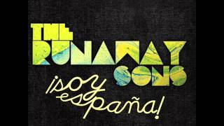 Get Your Tongue Out Of My Mouth &#39;Cause I&#39;m Kissing You Goodbye - The Runaway Sons