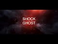 Shock Ghost Intro