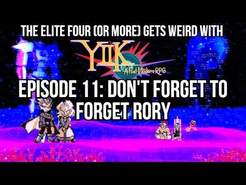 The Elite Four (or More) gets weird with YIIK, Episode 11: Don't Forget to Forget Rory