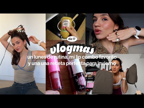 VLOGMAS 17 | Monday of routine and organization, my favorite lip combo + perfect recipe for winter