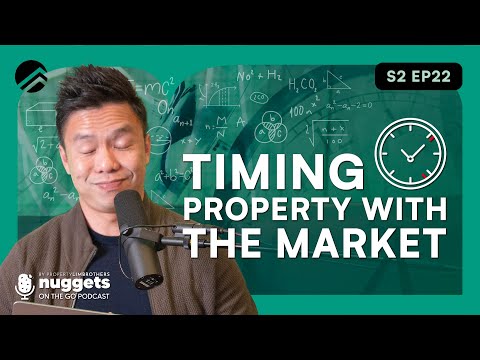 Should I TIME the Property Market | PropertyLimBrothers | Melvin Lim | NOTG | Nuggets on the GO Ep22