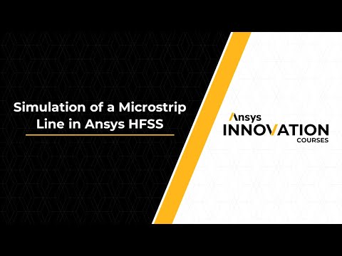 Simulation of a Microstrip Line in Ansys HFSS