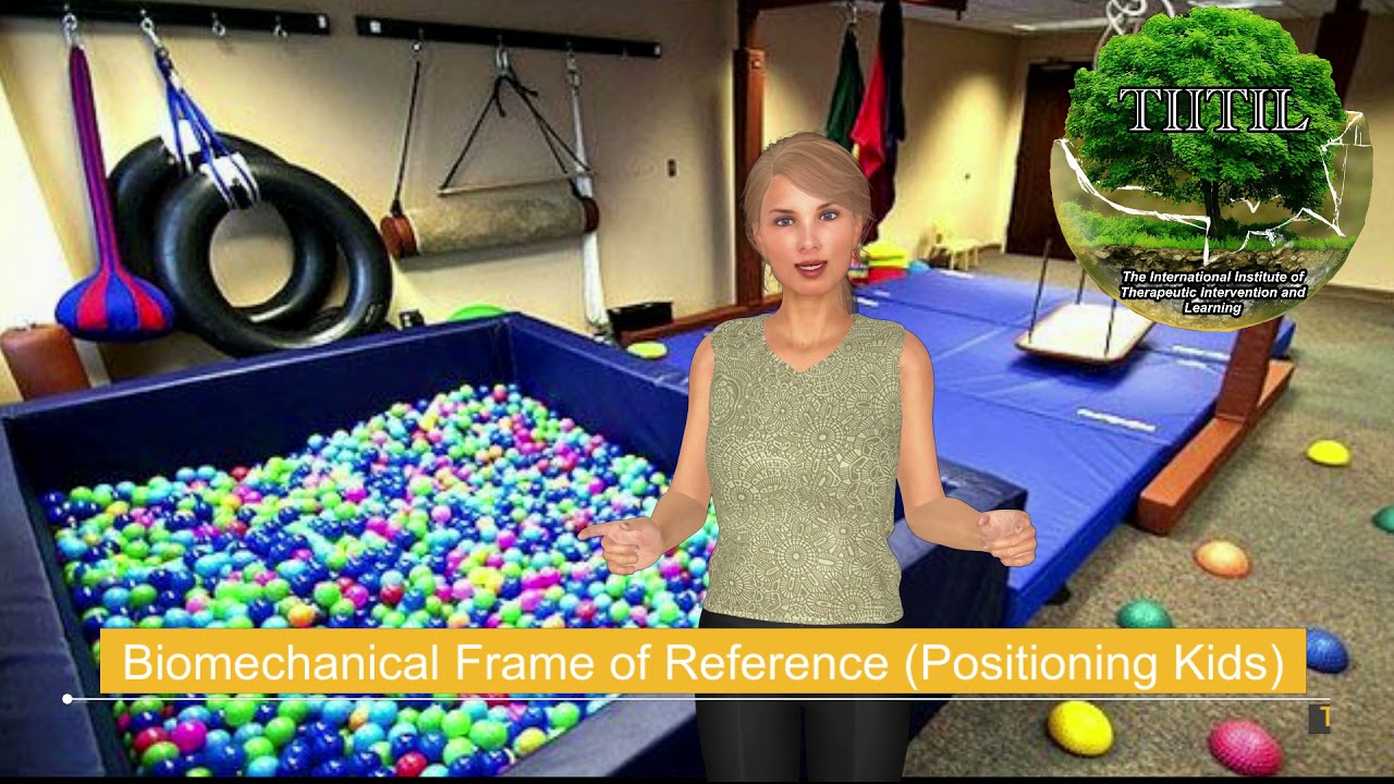Watch video Biomechanical Frame of Reference for Positioning Children for Function - An OT Review Now Biomechanical Frame of Reference for Positioning Children for Function - An OT Review
