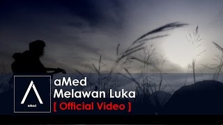 Download lagu aMed - Melawan Luka mp3