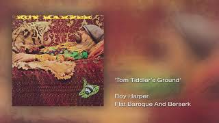 Roy Harper - Tom Tidder&#39;s Ground (Remastered)