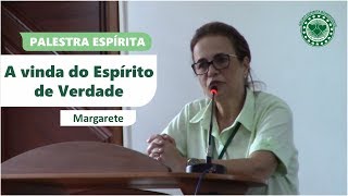 A VINDA DO ESPÍRITO DE VERDADE - PALESTRA ESPÍRITA