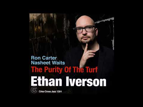Ethan Iverson Trio (Ron Carter & Nasheet Waits) - Einbahnstrasse (2016 Criss Cross)