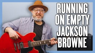 ジャクソン・ブラウン「ランニング・オン・エンプティ」ギターレッスン + チュートリアル