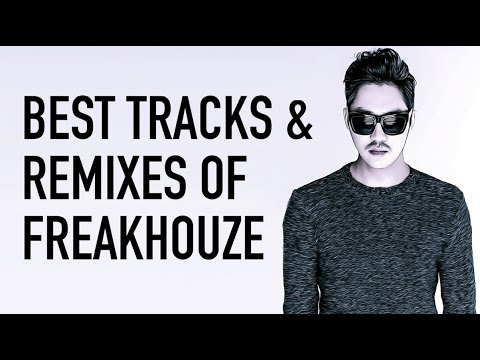 Best Tracks & Remixes of Freakhouze (베스트 트랙 & 리믹스 오브 프릭하우즈)
