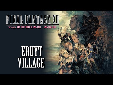 FFXII: The Zodiac Age OST Eruyt Village