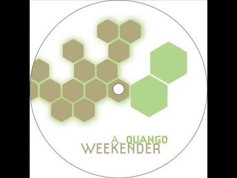 Weekender  -  Quango