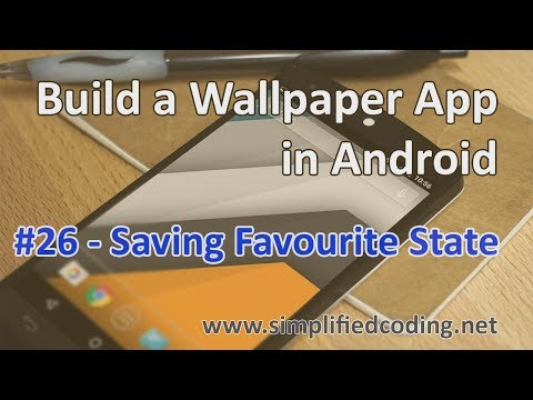 26 Build a Wallpaper App in Android Saving Favourite State