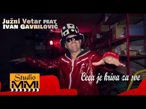 Juzni Vetar ft Ivan Gavrilovic - Ceca je kriva za sve (2016)