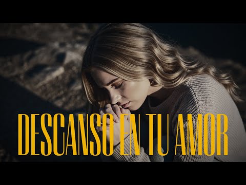 Descanso en Tu Amor - Rose Celeste -  Alabanza Cristiana | Música cristiana que te  conecta con Dios