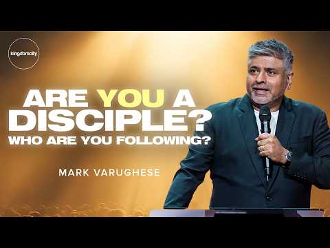 Are You A Disciple? by Mark Varughese | Sunday Service