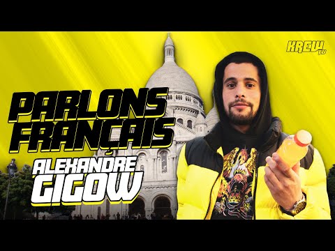 Parlons Français - Alexandre GIGOW : La vadrouille