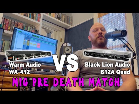 Warm Audio 412 VS Black Lion Audio B12A-Quad - Mic Pre DEATH MATCH Shoot Out