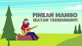 Download lagu Pinkan Mambo - Ikatan Tersembunyi (Lyric Video) mp3