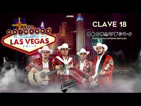 Los Caimanes de Sinaloa - Clave 18 (En Vivo)