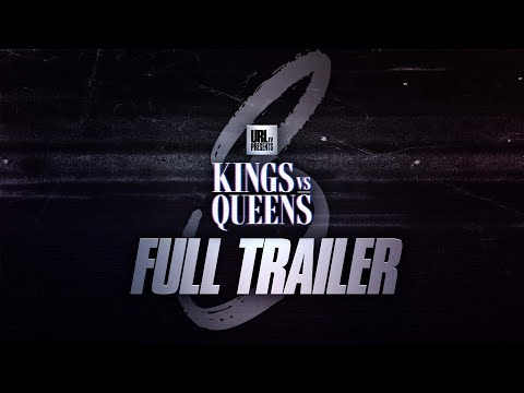 URL PRESENTS KINGS VS QUEENS 3 WEEKEND | FULL TRAILER