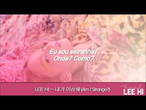 LEE HI -  Am I Strange? - Legendado PT|BR