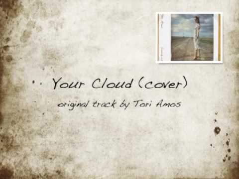 Tori Amos - Your Cloud (cover) video thumbnail