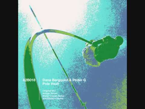 Dana Bergquist & Peder G - Pole Vault (Original Mix)