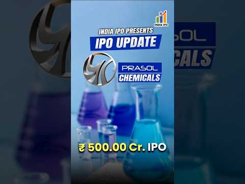 Prasol Chemicals IPO: Chemical Giant Enters the Market! #iporeview #upcomingipo