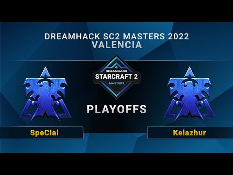 SC2 - SpeCial vs. Kelazhur - Playoffs - DreamHack SC2 Masters: Valencia 2022 - LA