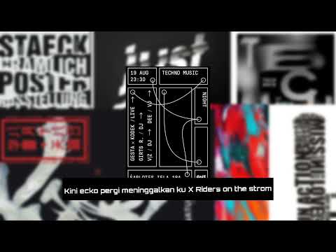 Kini ecko pergi meninggalkan ku X Riders on the strom