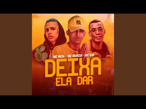 Deixa Ela Dar (feat. MC Rick & Mc Gw)